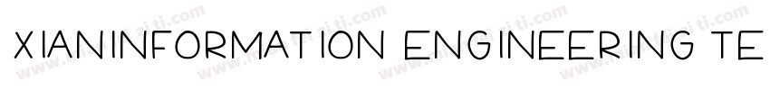 Xianinformation engineering techni字体转换